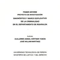 PRIMER INFORME PROYECTO DE INVESTIGACIÓN_ Diagnóstico y marco explicativo de la criminalidad en el departamento de Risaralda.pdf